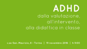 ADHD - dalla valutazione, all'intervento, alla didattica in classe